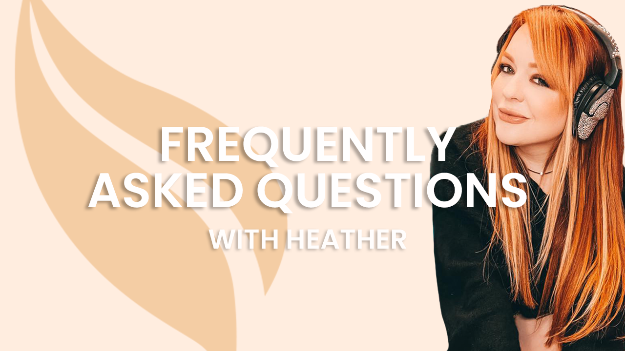 Frequently asked questions with Heather
